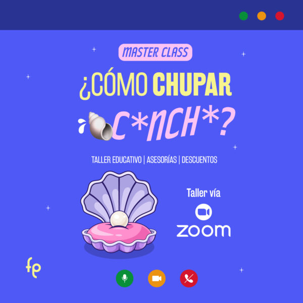 Masterclass: Técnicas de Sexo Oral para la Cxnchx