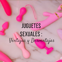 ventajas y desventajas de los juguetes sexuales